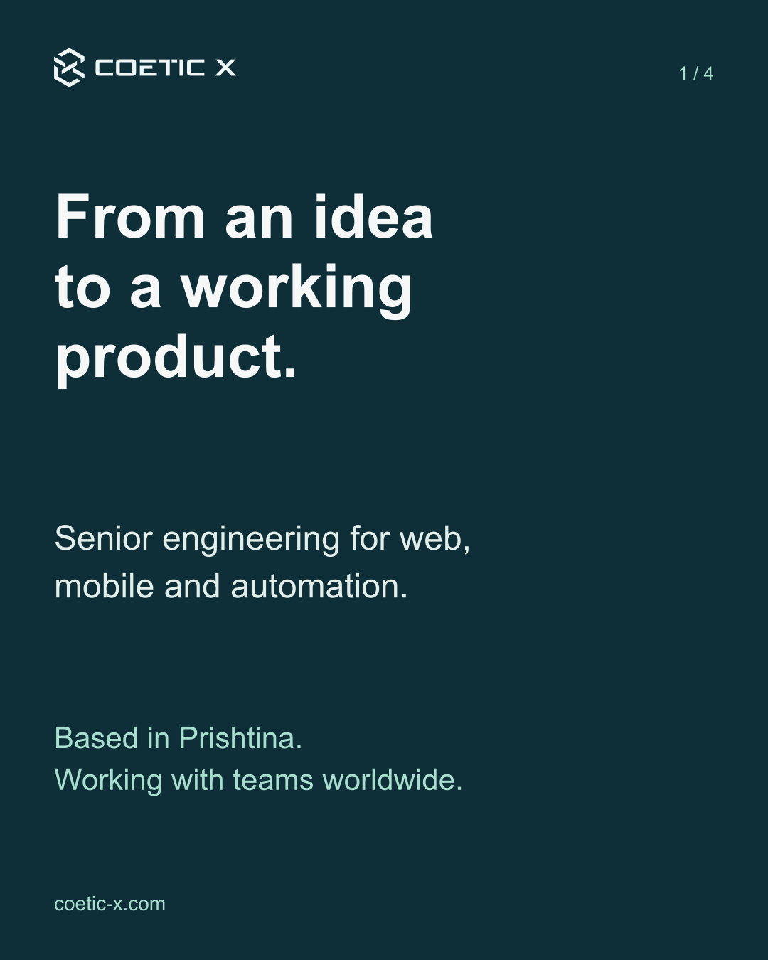 Coetic X: From an idea to a working product. Senior engineering for web, mobile and automation. Based in Prishtina, working with teams worldwide.